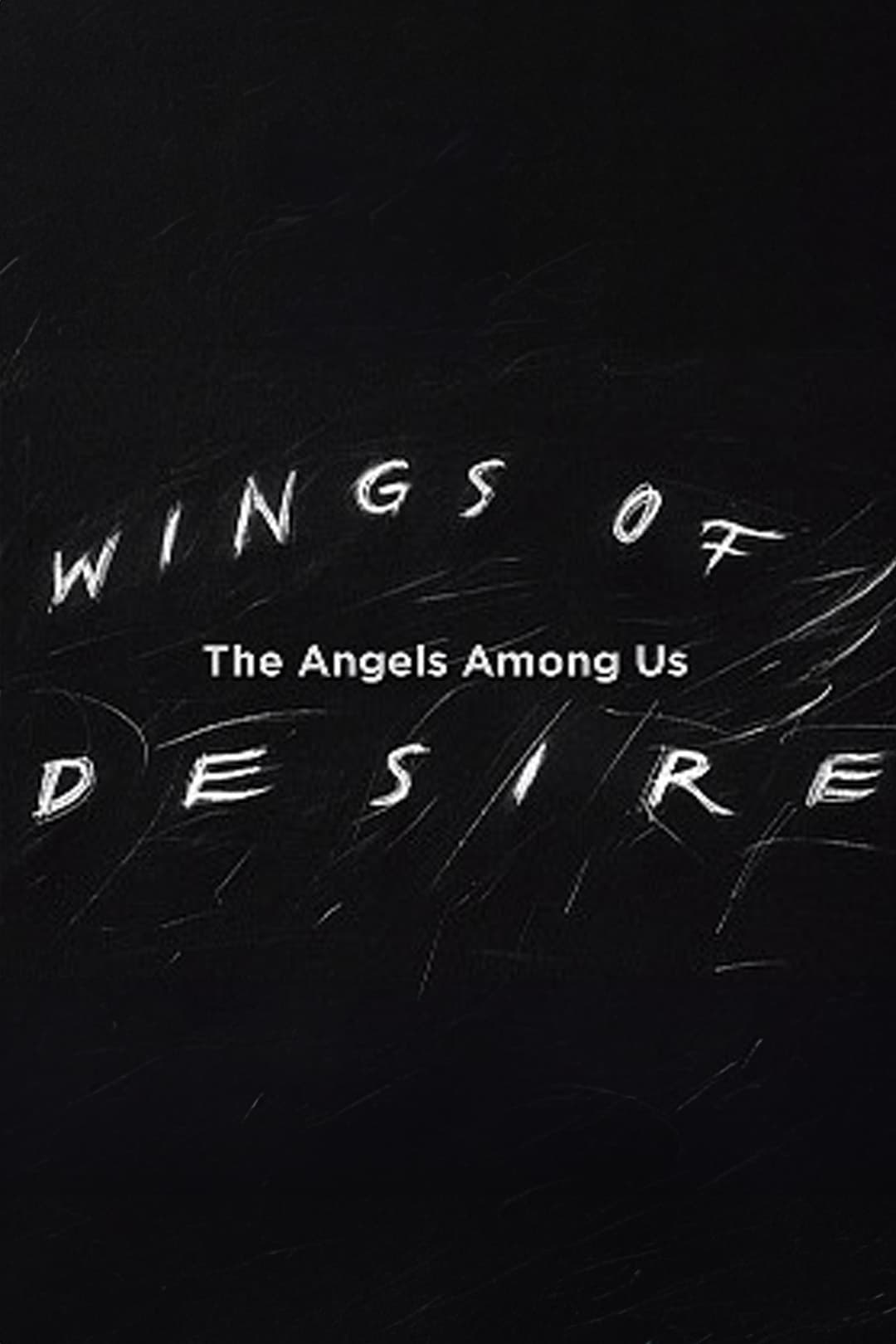 Постер Wings of Desire: The Angels Among Us